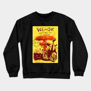 We R OK Crewneck Sweatshirt